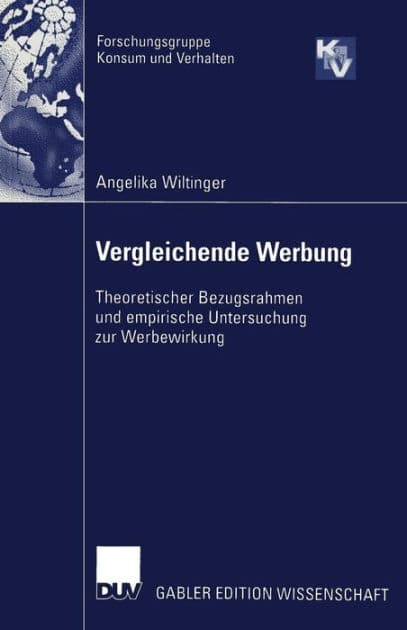 Vergleichende Werbung: Theoretischer Bezugsrahmen und empirische Untersuchung zur Werbewirkung by Angelika Wiltinger