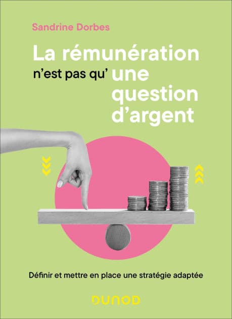 La rémunération n'est pas qu'une question d'argent: Définir et mettre en place une stratégie adaptée by Sandrine Dorbes