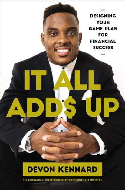 It All Adds Up: Designing Your Game Plan for Financial Success by Devon Kennard