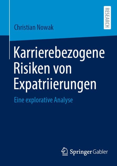 Karrierebezogene Risiken von Expatriierungen: Eine explorative Analyse by Christian Nowak