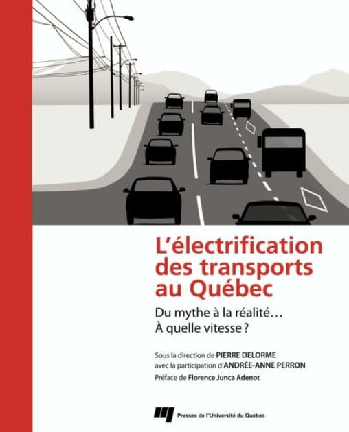 L'électrification des transports au Québec: Du mythe à la réalité...À quelle vitesse? by Pierre Delorme