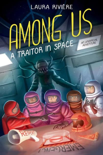 Among Us: A Traitor in Space by Laura RiviÃre