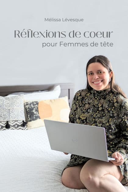 Réflexions de coeur pour Femmes de tête by Mélissa Lévesque