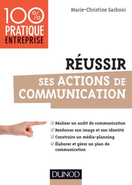 Réussir ses actions de communication by Marie-Christine Sarboni