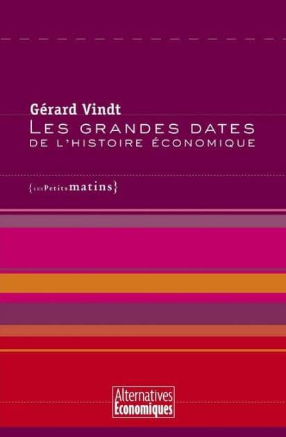 Les Grandes dates de l'histoire économique by Gérard Vindt