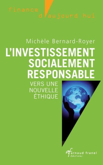 L'investissement socialement responsable: Vers une nouvelle éthique by Michèle Bernard-Royer