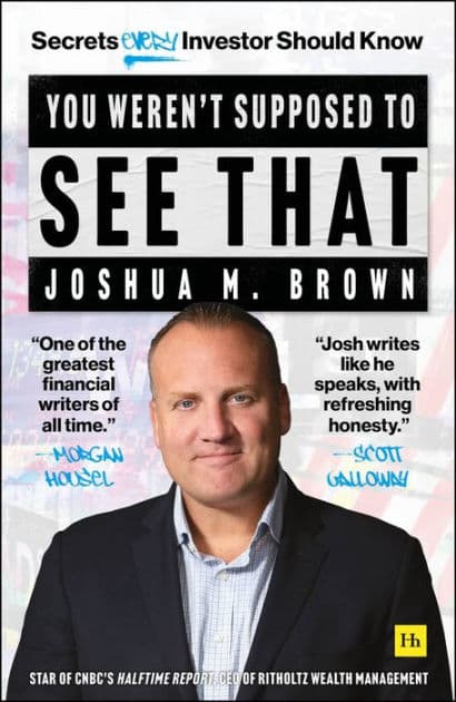 You Weren't Supposed To See That: Secrets Every Investor Should Know by Joshua Brown