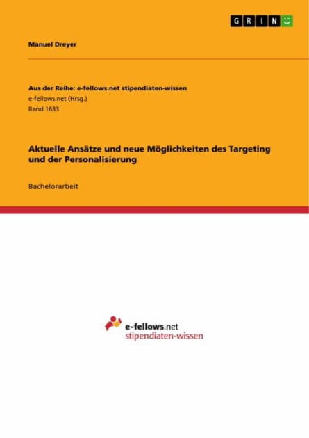 Aktuelle Ansätze und neue Möglichkeiten des Targeting und der Personalisierung by Manuel Dreyer