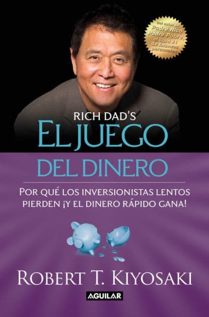 El juego del dinero: Por qué los inversionistas lentos pierden ¡y el dinero rápido gana! / Rich Dad's Who Took My Money? by Robert T. Kiyosaki