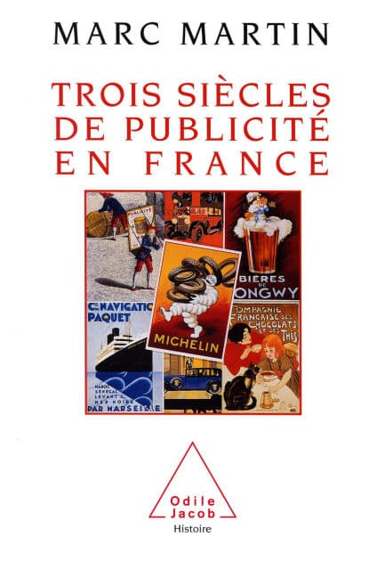 Trois Siècles de publicité en France by Marc Martin