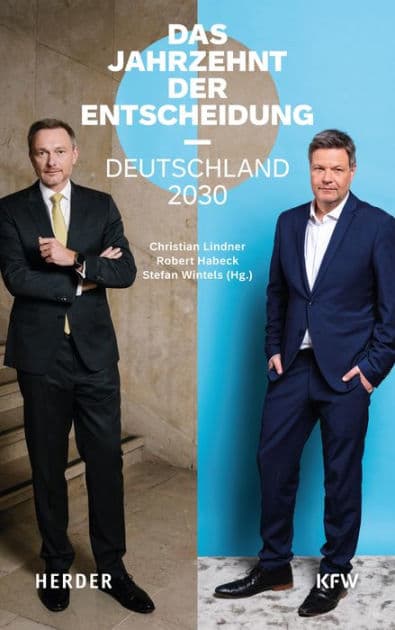 Das Jahrzehnt der Entscheidung: Deutschland 2030 by Stefan Wintels