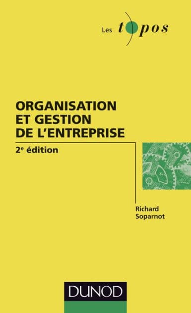 Organisation et gestion de l'entreprise - 2e édition by Richard Soparnot