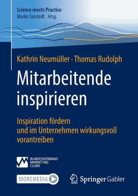 Mitarbeitende inspirieren: Inspiration fördern und im Unternehmen wirkungsvoll vorantreiben by Kathrin Neumüller