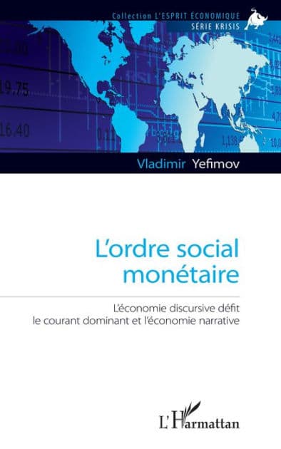 L'ordre social monétaire: L'économie discursive défit le courant dominant et l'économie narrative by Vladimir Yefimov