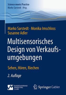 Multisensorisches Design von Verkaufsumgebungen: Sehen, Hören, Riechen by Marko Sarstedt