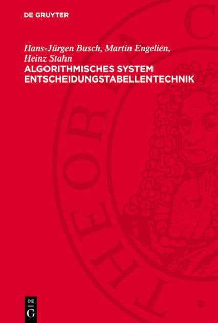 Algorithmisches System Entscheidungstabellentechnik by Hans-Jïrgen Busch