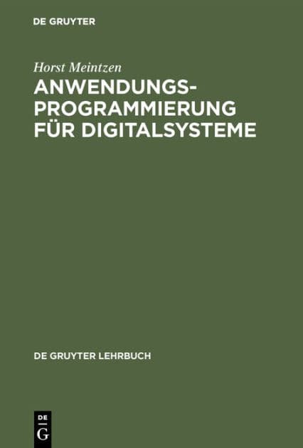 Anwendungsprogrammierung für Digitalsysteme: Beispiele mit PEARL und PC by Horst Meintzen