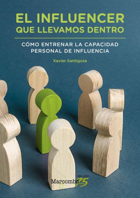 El influencer que llevamos dentro by Xavier Santigosa