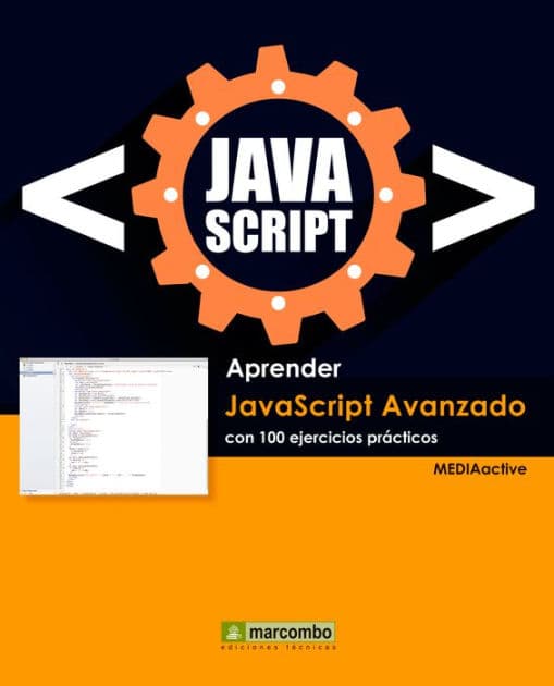 Aprender Javascript Avanzado con 100 ejercicios prácticos by MEDIAactive