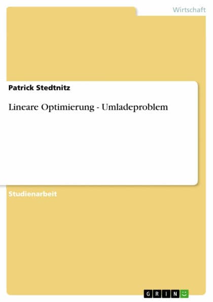 Lineare Optimierung - Umladeproblem by Patrick Stedtnitz