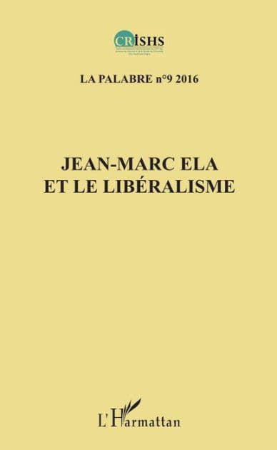 Jean-Marc Ela et le libéralisme La Palabre 9 by Jean Patrice Ake