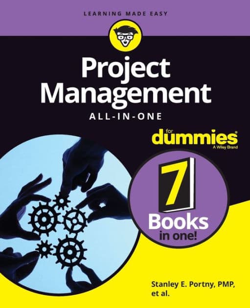 Project Management All-in-One For Dummies by Stanley E. Portny