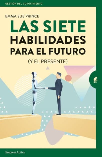 Siete habilidades para el futuro, Las by Emma-Sue Prince