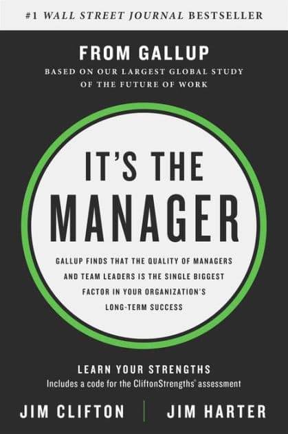 It's the Manager: Moving From Boss to Coach by Jim Clifton