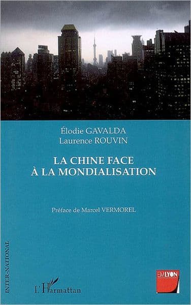 La Chine face à la mondialisation by Laurence Rouvin