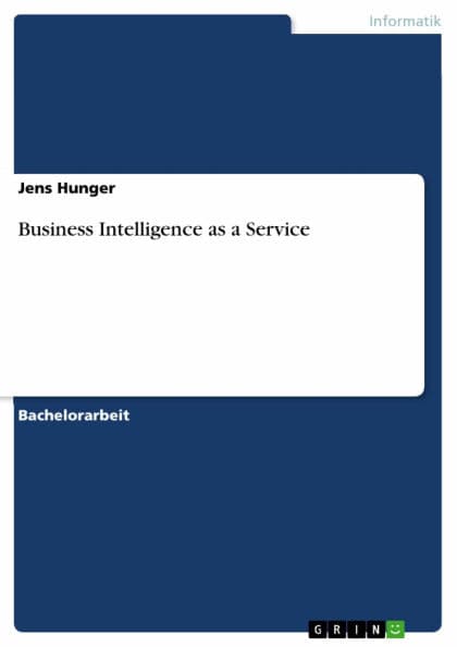 Business Intelligence as a Service by Jens Hunger