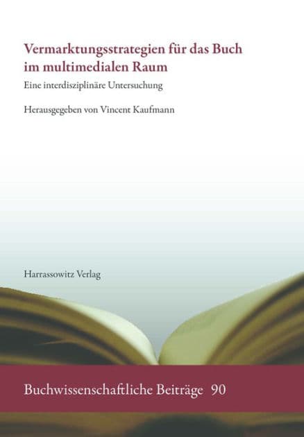 Vermarktungsstrategien fur das Buch im multimedialen Raum: Eine interdisziplinare Untersuchung by Harrassowitz Verlag
