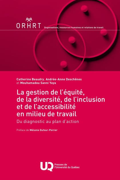 La gestion de l'équité, de la diversité, de l'inclusion et de l'accessibilité en milieu de travail: Du diagnostic au plan d'action by Catherine Beaudry