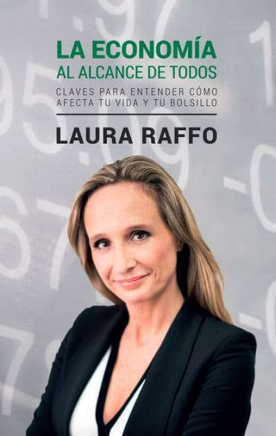 La economía al alcance de todos: Claves para entender cómo afecta a tu vida y tu bolsillo by Laura Raffo