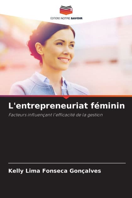 L'entrepreneuriat fï¿½minin by Kelly Lima Fonseca Gonïalves