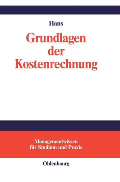 Grundlagen der Kostenrechnung by Lothar Hans