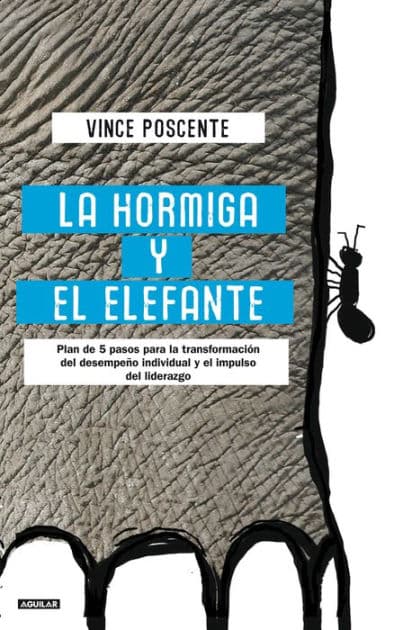 La hormiga y el elefante by Vince Poscente