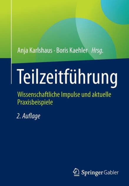 Teilzeitführung: Wissenschaftliche Impulse und aktuelle Praxisbeispiele by Anja Karlshaus