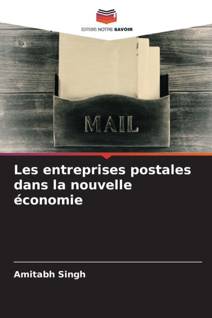 Les entreprises postales dans la nouvelle ï¿½conomie by Amitabh Singh