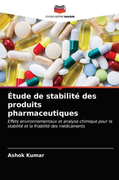Étude de stabilité des produits pharmaceutiques by Ashok Kumar