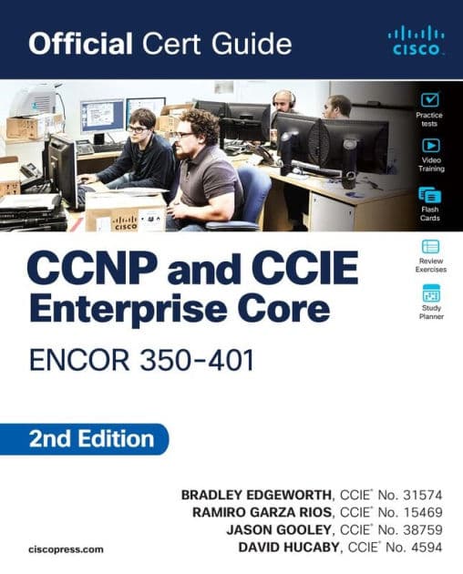 CCNP and CCIE Enterprise Core ENCOR 350-401 Official Cert Guide by Brad Edgeworth