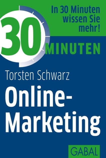 30 Minuten Online-Marketing by Torsten Schwarz