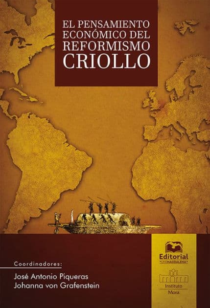 El pensamiento económico del reformismo criollo by José Antonio Piqueras