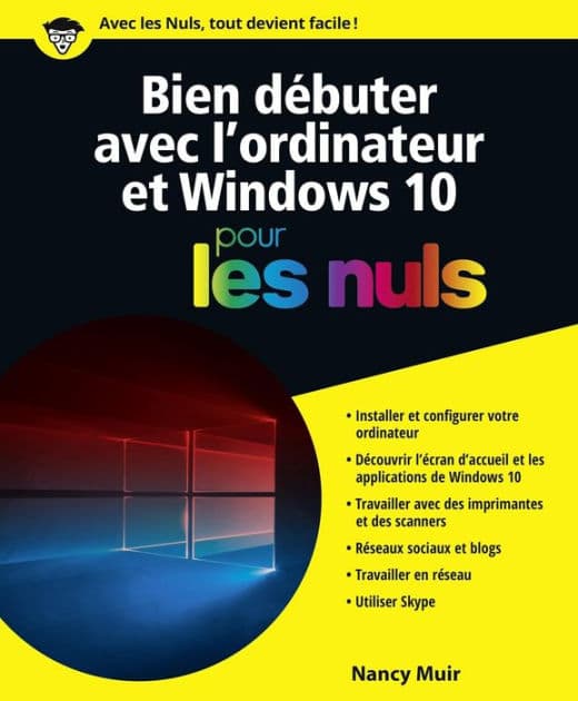Bien débuter avec l'ordinateur et Windows 10 pour les Nuls by Nancy C. Muir