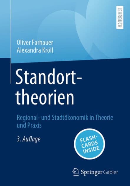 Standorttheorien: Regional- und Stadtï¿½konomik in Theorie und Praxis by Oliver Farhauer