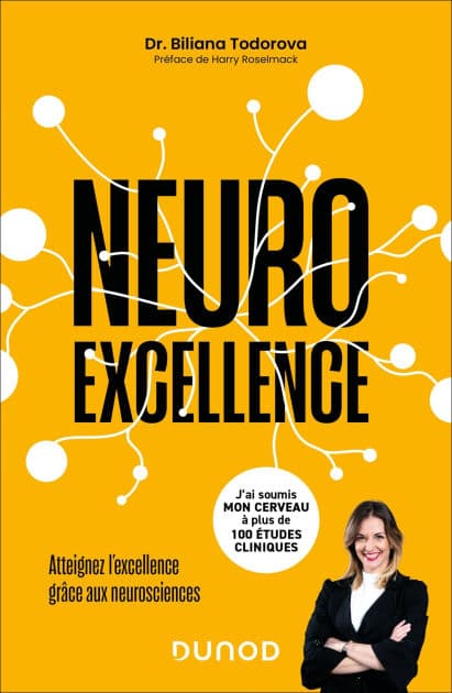 Neuroexcellence - Atteignez l'excellence grâce aux neurosciences by Biliana Todorova