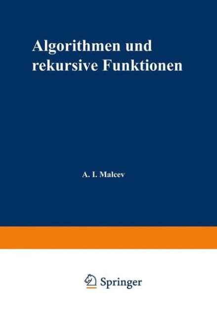 Algorithmen und rekursive Funktionen by Anatolij I. Mal'cev