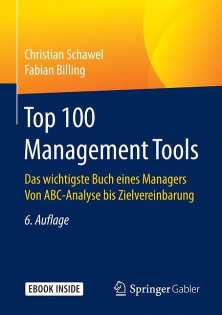 Top 100 Management Tools: Das wichtigste Buch eines Managers Von ABC-Analyse bis Zielvereinbarung by Christian Schawel
