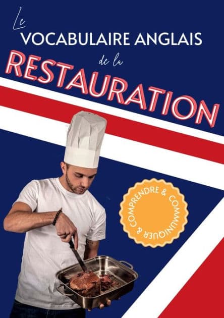 Le vocabulaire anglais de la restauration: Comprendre et communiquer:Plus de 600 mots et expressions organisï¿½s par thï¿½matique by Madeline Pol