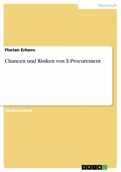 Chancen und Risiken von E-Procurement by Florian Erhorn