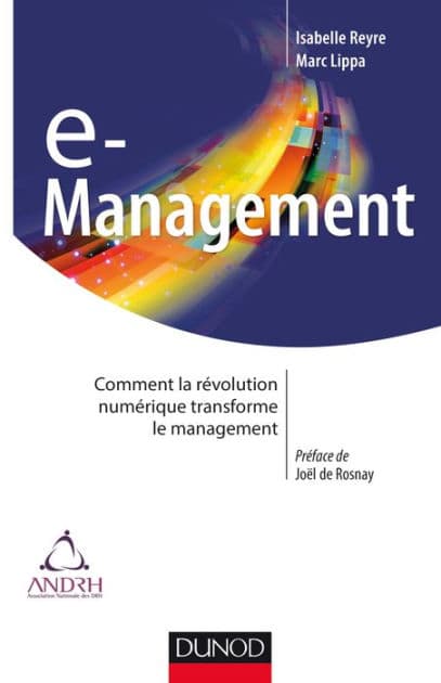 E-management: Comment la révolution numérique transforme le management by Isabelle Reyre